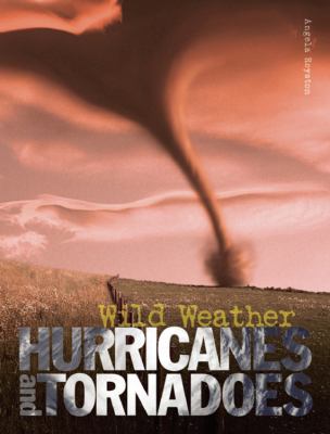 Hurricanes and tornadoes