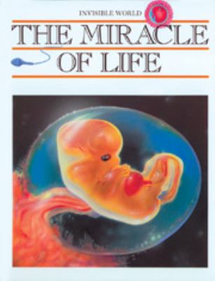 The miracle of life