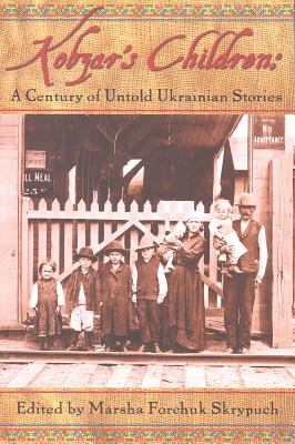 Kobzar's children : a century of stories by Ukrainians