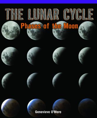 The lunar cycle : phases of the moon