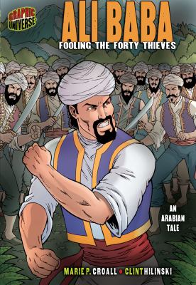 Ali Baba : fooling the forty thieves : an Arabian tale