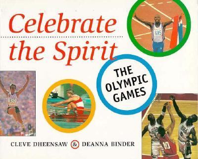 Celebrate the spirit : the Olympic Games