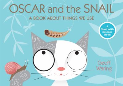 Oscar and the snail : a book about things we use