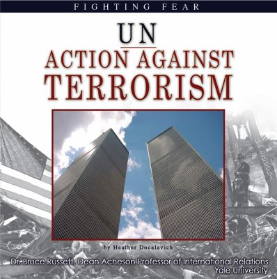 UN action against terrorism : fighting fear