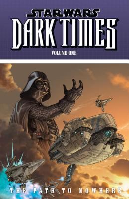 Star wars Dark times. Vol. 1, The path to nowhere /