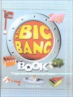 The big bang book : toys and games to make