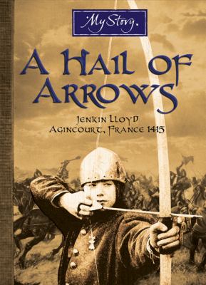 A hail of arrows : Jenkin Lloyd, Agincourt, France 1415