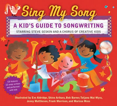 Sing my song : a kid's guide to songwriting