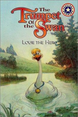 The trumpet of the swan : Louie the hero