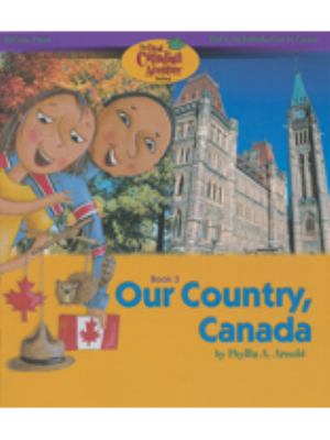 Our country, Canada. Part 1, Introduction to Canada /