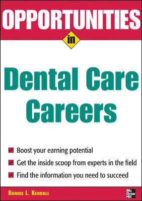 Opportunities in dental care careers