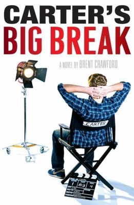 Carter's big break : a novel