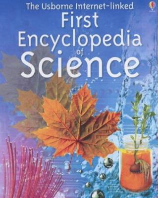 The Usborne first encyclopedia of science