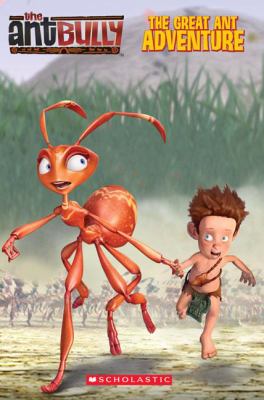 The ant bully : the great ant adventure