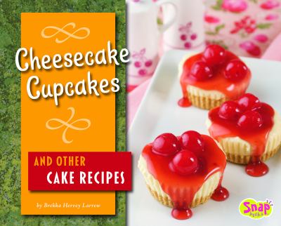 Cheesecake cupcakes and other cake recipes