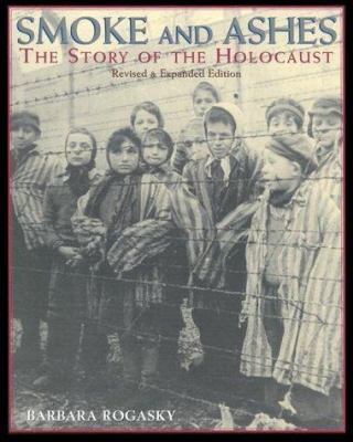 Smoke and ashes : the story of the Holocaust
