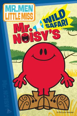 Mr. Noisy's wild safari.