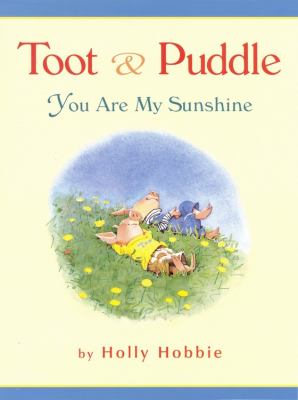 Toot & Puddle : you are my sunshine