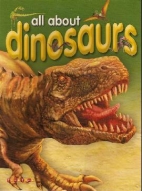 All about dinosaurs