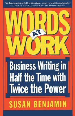 Words at work : business writing in half the time with twice the power