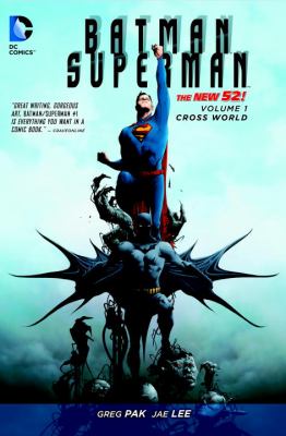 Batman/Superman. Volume 1, Cross World /