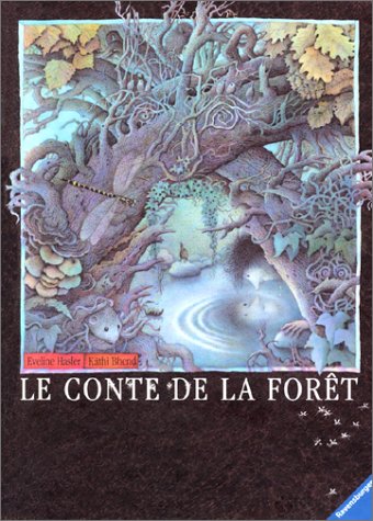 Le conte de la forêt : d'après une légende du sud de la Suisse