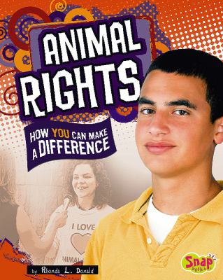Animal rights : how you can make a difference
