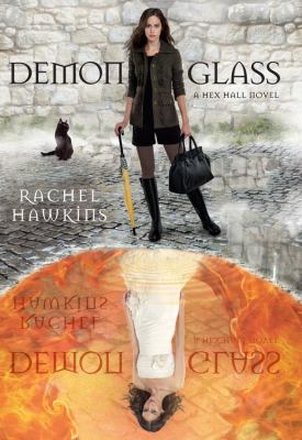 Demonglass : a Hex Hall novel