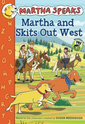 Martha and Skits out west