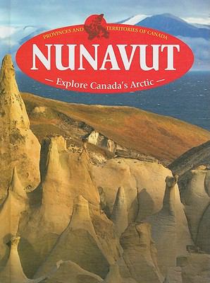 Nunavut : explore Canada's Arctic