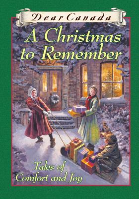 A Christmas to remember : tales of comfort and joy.