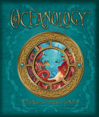 Oceanology : the true account of the voyage of the Nautilus by Zoticus de Lesseps, 1863