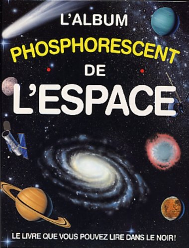L'album phosphorescent de l'espace