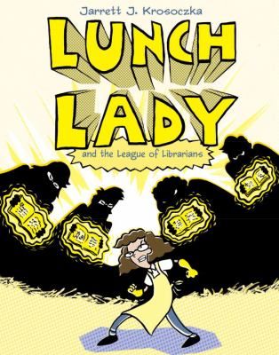 Lunch lady. 2, And the league of librarians /