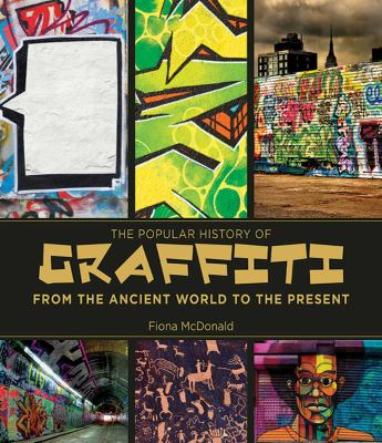 The popular history of graffiti : from the ancient world to the present