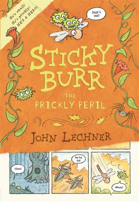 Sticky Burr. 2, The prickly peril /