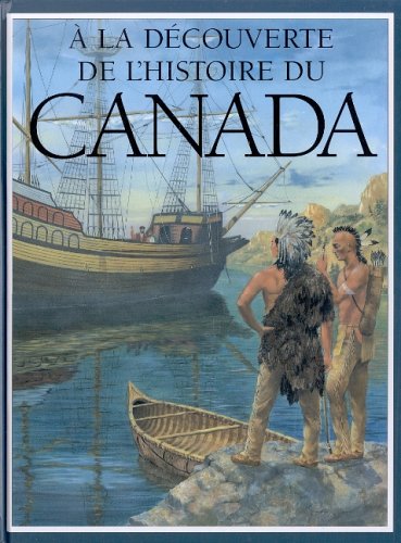 A la découverte de l'histoire du Canada