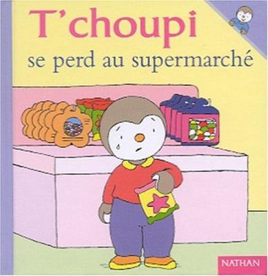 T'choupi se perd au supermarché