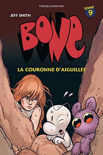 Bone. 9, La couronne d'aiguilles /