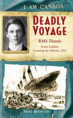 Deadly voyage : R.M.S. Titanic