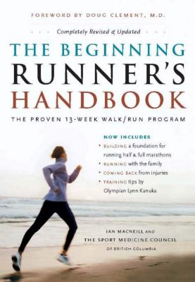 The beginning runner's handbook : the proven 13-week walk/run program