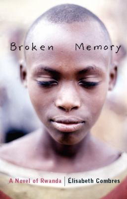 Broken memory : a story of Rwanda
