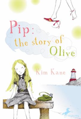 Pip : the story of Olive