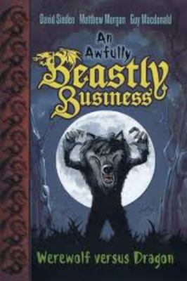 An awfully beastly business : werewolf versus dragon