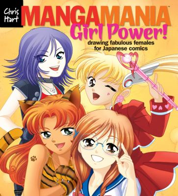 Manga mania girl power! : drawing fabulous females for Japanese comics