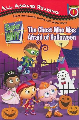 Super why. The ghost who was afraid of Halloween /