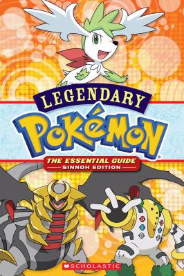 Legendary Pokémon : the essential guide : Sinnoh edition