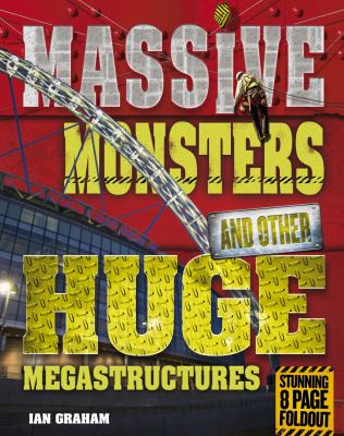 Massive monsters and other huge megastructures