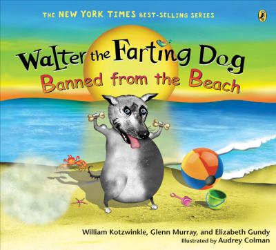 Walter the farting dog : banned from the beach