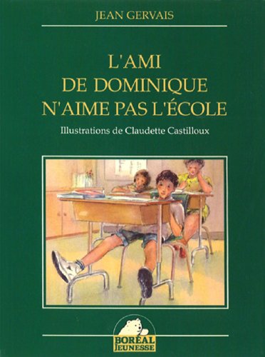 L'ami de Dominique n'aime pas l'école